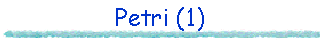 Petri (1)