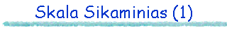 Skala Sikaminias (1)