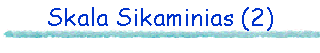 Skala Sikaminias (2)