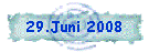 29.Juni 2008