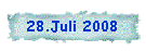 28.Juli 2008