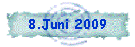 8.Juni 2009