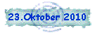 23.Oktober 2010