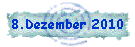 8.Dezember 2010