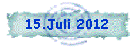 15.Juli 2012