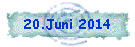 20.Juni 2014