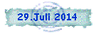 29.Juli 2014