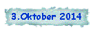 3.Oktober 2014