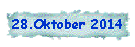 28.Oktober 2014