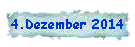 4.Dezember 2014