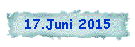 17.Juni 2015