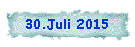 30.Juli 2015