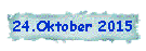 24.Oktober 2015