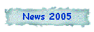 News 2005