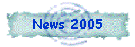 News 2005