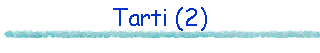 Tarti (2)