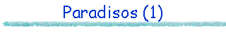 Paradisos (1)
