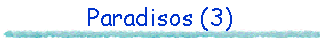Paradisos (3)
