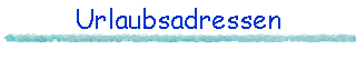 Urlaubsadressen