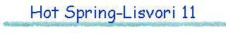 Hot Spring-Lisvori 11
